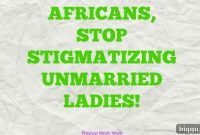 Breaking the Stigma: Unmarried Women in Africa
