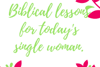 Biblical Mentorship: Guiding Today’s Single Woman